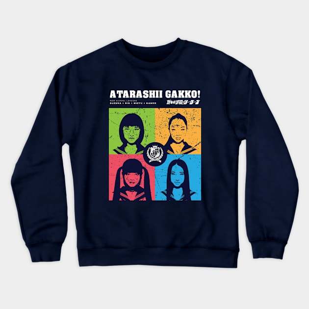 Atarashii Gakko! No Leaders in Color V2 (Grunged) Crewneck Sweatshirt by TonieTee